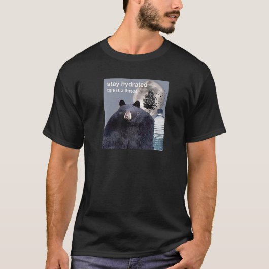 ハイドレートを維持これは脅威ミーム Tシャツ (正面)