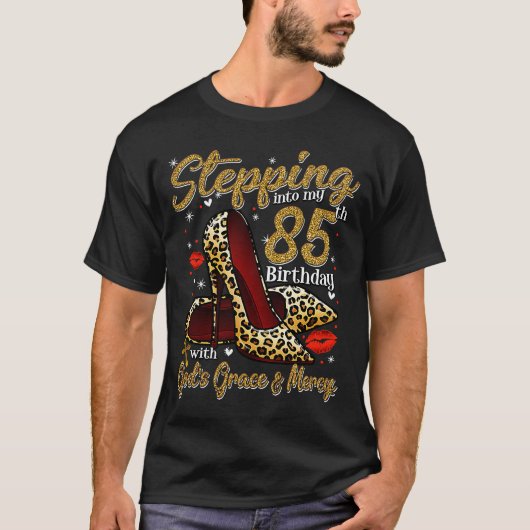 ハイヒールが85誕生日85とFにステップイン Tシャツ (正面)