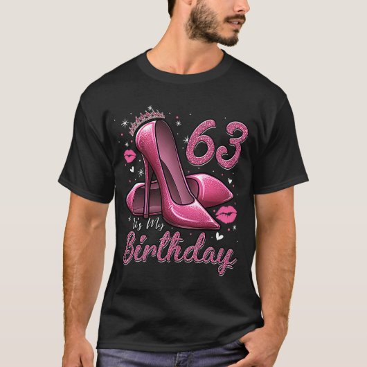 ハイヒールがMy 63rd誕生日63とFにステップイン Tシャツ (正面)