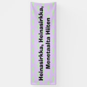 ハインダナシルッカ，ハインダナシルッカ，メネータアルタ比天横断幕 横断幕 (縦)