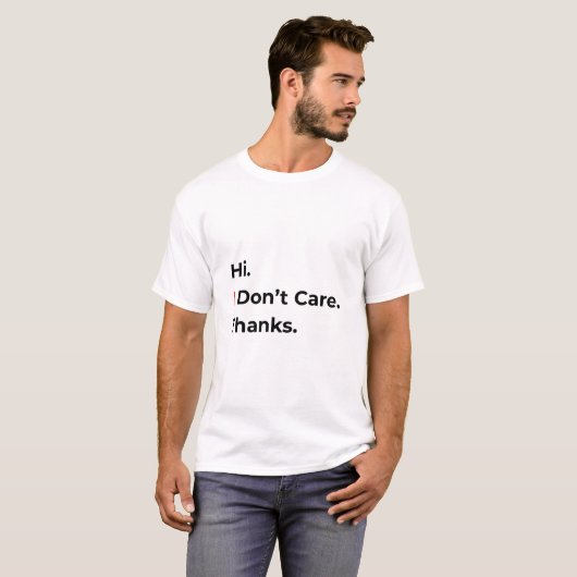 「ハイ、気にしないで、ありがとう」Tシャツ Tシャツ (正面フル)