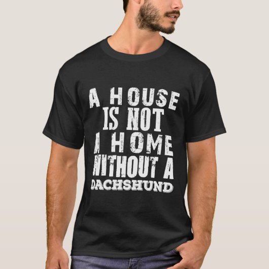 ハウスイズホームイズダシュント Tシャツ (正面)
