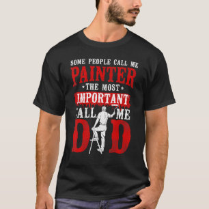 ハウスペインターデコレーターパパ一部の人々は私パと呼ぶ Tシャツ