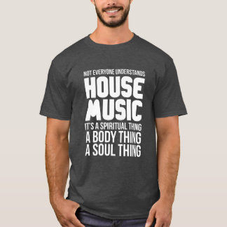 ハウスミュージックを理解している人ばかりじゃない プレゼント Tシャツ