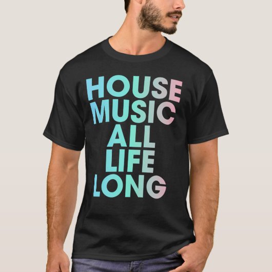 ハウスミュージックオールライフEDM Tシャツ (正面)