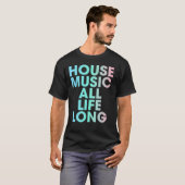 ハウスミュージックオールライフEDM Tシャツ (正面フル)