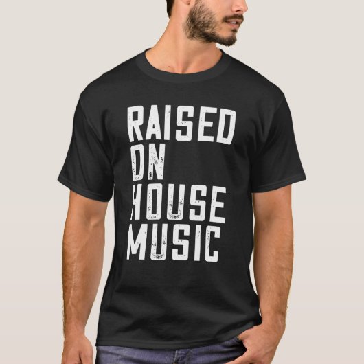 ハウスミュージック – EDM DJ Raver引用文 Tシャツ (正面)