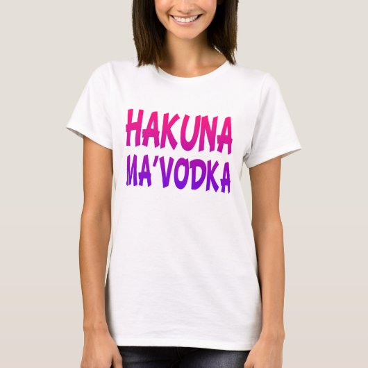 ハクナマヴォドカ女子おもしろい作物のトップ Tシャツ (正面)