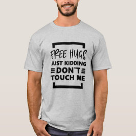 ハグ禁止 触らないでね Tシャツ