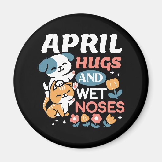 ハグ、ウェットノーズ、春ビベス – よくはしゃぐ Pet マグネット (正面)
