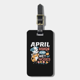 ハグ、ウェットノーズ、春ビベス – よくはしゃぐ Pet ラゲッジタグ