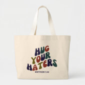 ハグYour Haters Matthew 5:44ジャンボトートバッグ ラージトートバッグ (正面)