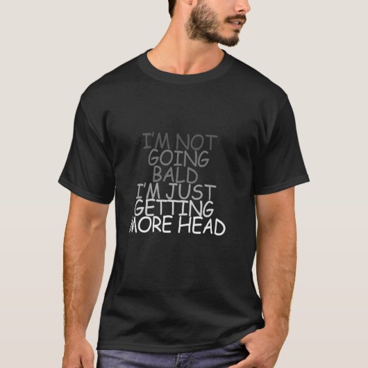 ハゲてなんかいない、顔がでかいだけさ F Tシャツ (正面)