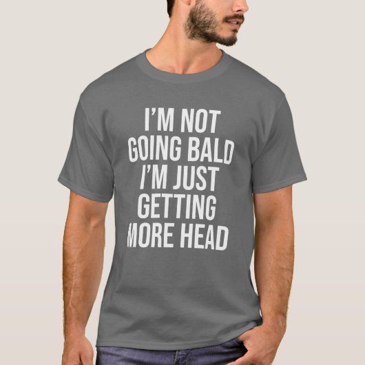 ハゲてなんかいない、髪型が変わっただけ Tシャツ (正面)