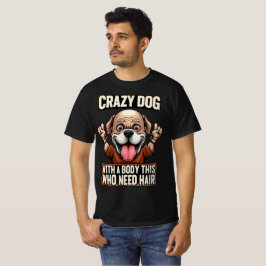 ハゲ犬Tシャツ - 面白い無毛犬の名言デザイン Tシャツ