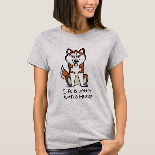 ハスキーで人生は良い Tシャツ (正面)