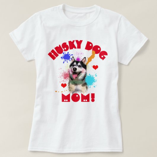 ハスキーの母の犬の愛最高の者の母は今まで Tシャツ (デザイン正面)