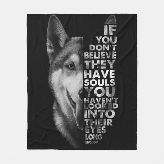 ハスキーもしお前は信じ魂犬Tを持っていない –  フリースブランケット (正面)