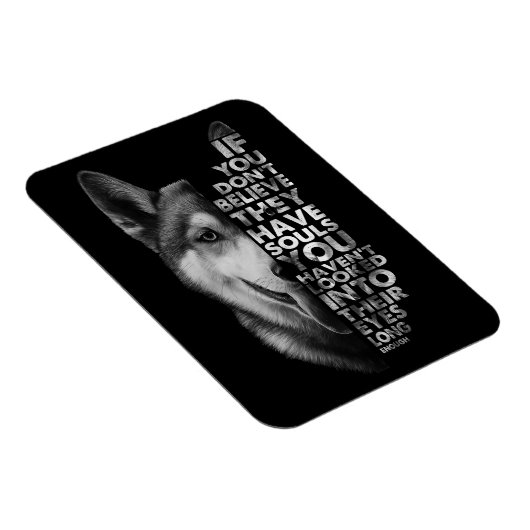 ハスキーもしお前は信じ魂犬Tを持っていない –  マグネット (右側)