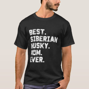 ハスキー最高のマー犬ママ Tシャツ