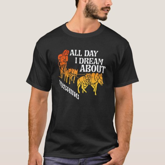 ハスキー犬+犬ぞり+マッシングの夢を見る日々 Tシャツ (正面)