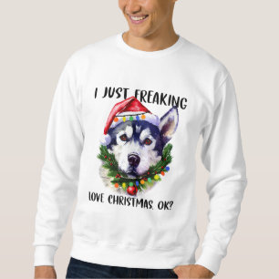 ハスキー私だけフレッキングラブクリスマスオククリスマス スウェットシャツ