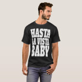 ハスタラビスタベビーシネマ表現 Tシャツ (正面フル)