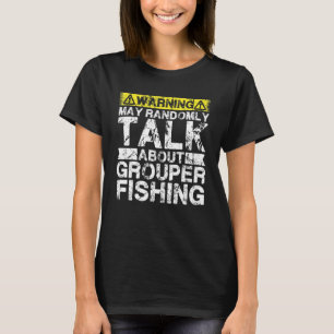 ハタ警告メの魚釣りについて Tシャツ