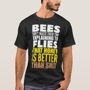 ハチはハエに向かって時間を無駄にしない Tシャツ