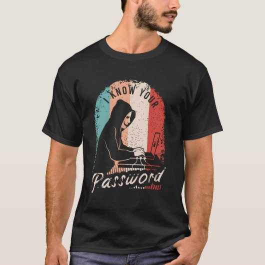 ハッカーのパスワードシャツは知ってる Tシャツ (正面)