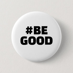 ハッシュタグ BE GOOD テキスト 白 缶バッジ