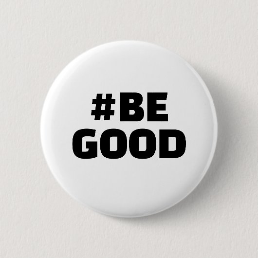 ハッシュタグ BE GOOD テキスト 白 缶バッジ (正面)