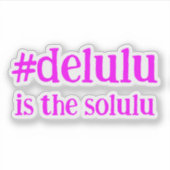 ハッシュタグ# DeluluはSoluluである シール (正面)