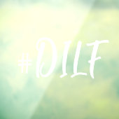 ハッシュタグ#DILFセクシーパパホワイト書道車 ウィンドウサイン (シート3)