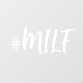 ハッシュタグ#MILFセクシーママ白い書道車 ウィンドウサイン (シート)