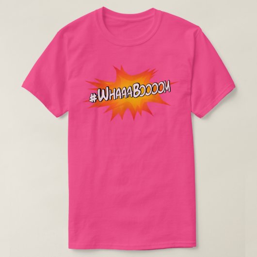 ハッシュタグWhaaaブームおもしろいWhaboom Tシャツ (デザイン正面)