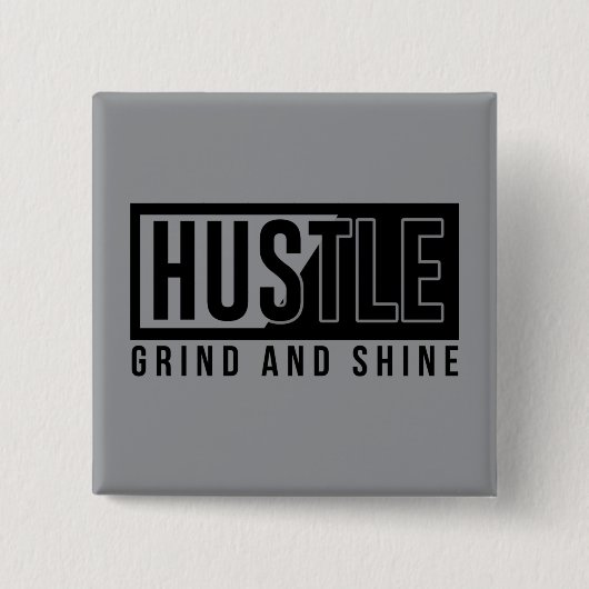 ハッスルグラインドシャインやる気を起こさせる引用文 缶バッジ (正面)