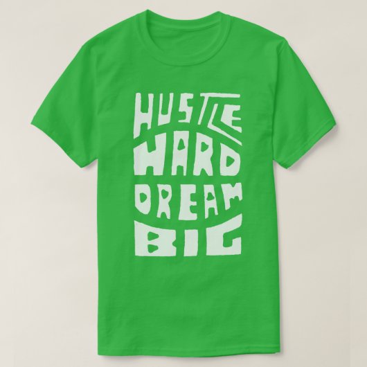 ハッスル懸命ドリームビッグ Tシャツ (デザイン正面)