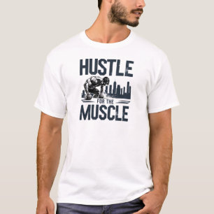 ハッスル懸命、その筋肉を構築 Tシャツ