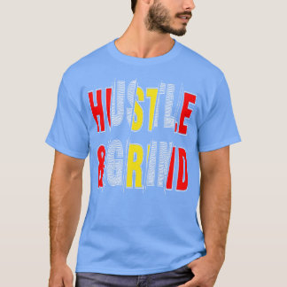 ハッスル・グラインド1 Tシャツ