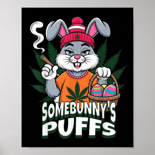 ハッピーイースターバニー喫煙ウィードジョークSomebunnys Pu ポスター (正面)