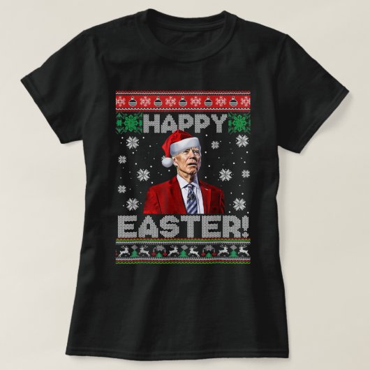 ハッピーイースター醜い聖パトリックの日のクリスマスおもしろい Tシャツ (デザイン正面)