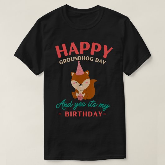 ハッピーグラウンドホグデイ誕生日グラウンドホッグ愛好家 Tシャツ (デザイン正面)
