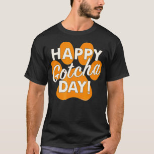 ハッピーゴッチャデーオレンジドッグポー(Happy Gotcha Day Orange Dog Pa Tシャツ