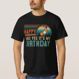 ハッピーサンクスギビングとYesそれが私の誕生日 Tシャツ