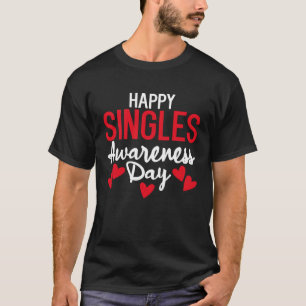 ハッピーシングルス認識度デイアンチバレンタインデー Tシャツ