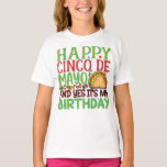 ハッピーシンコデマヨとYesそれが私の誕生日 Tシャツ<br><div class="desc">ハッピーCinco de Mayoメキシコの休日5 de Mayo女性男性子供Tee.Cinco de Mayoプレゼ素晴らしント男性へ、女性、女の子、男の子、メキシコのパーティーで、タコ、フィエスタまたはフェスティバルを愛し、5 de mayo</div>