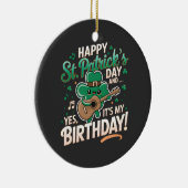 ハッピーセントパトリックの日とYesそれが私の誕生日 セラミックオーナメント (右)