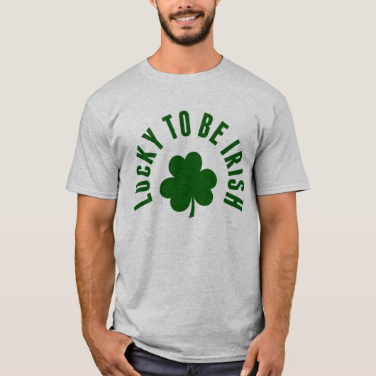 ハッピーセントパトリックの日 | Lucky To Be Irish Tシャツ (正面)