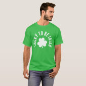 ハッピーセントパトリックの日 | Lucky To Be Irish Tシャツ (正面フル)